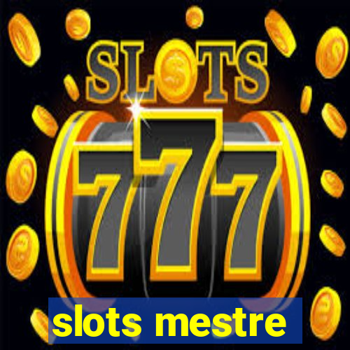 slots mestre